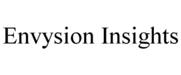 ENVYSION INSIGHTS trademark