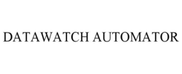 DATAWATCH AUTOMATOR trademark