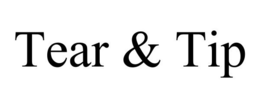 TEAR & TIP trademark