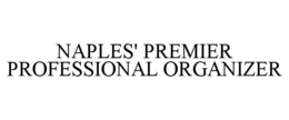 NAPLES' PREMIER PROFESSIONAL ORGANIZER trademark