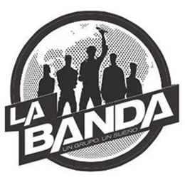 LA BANDA UN GRUPO, UN SUEÑO trademark
