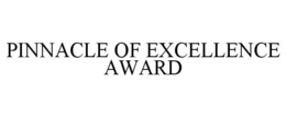PINNACLE OF EXCELLENCE AWARD trademark