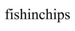 FISHINCHIPS trademark