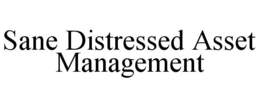 SANE DISTRESSED ASSET MANAGEMENT trademark