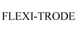 FLEXI-TRODE trademark