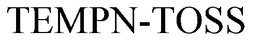 TEMPN-TOSS trademark