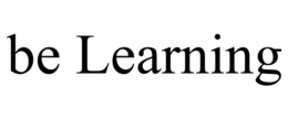 BE LEARNING trademark