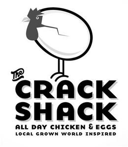 THE CRACK SHACK ALL DAY CHICKEN & EGGS LOCAL GROWN WORLD INSPIRED trademark
