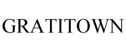 GRATITOWN trademark