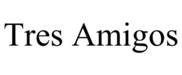 TRES AMIGOS trademark