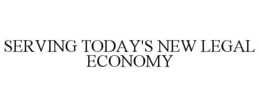 SERVING TODAY'S NEW LEGAL ECONOMY trademark