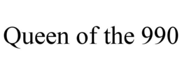 QUEEN OF THE 990 trademark