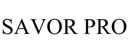 SAVOR PRO trademark