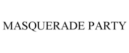 MASQUERADE PARTY trademark