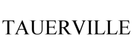 TAUERVILLE trademark