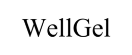 WELLGEL trademark