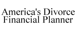 AMERICA'S DIVORCE FINANCIAL PLANNER trademark