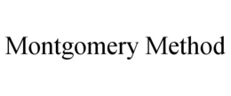 MONTGOMERY METHOD trademark