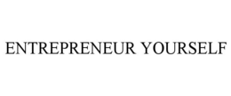 ENTREPRENEUR YOURSELF trademark