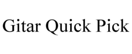 GITAR QUICK PICK trademark