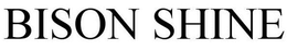 BISON SHINE trademark