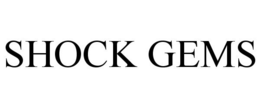 SHOCK GEMS trademark