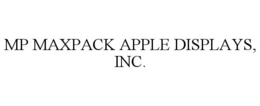MP MAXPACK APPLE DISPLAYS, INC. trademark