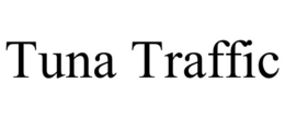 TUNA TRAFFIC trademark