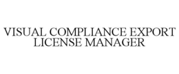VISUAL COMPLIANCE EXPORT LICENSE MANAGER trademark