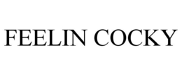 FEELIN COCKY trademark