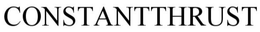 CONSTANTTHRUST trademark