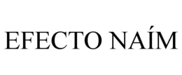 EFECTO NAÍM trademark