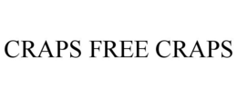 CRAPS FREE CRAPS trademark
