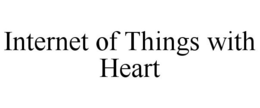 INTERNET OF THINGS WITH HEART trademark