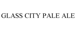 GLASS CITY PALE ALE trademark