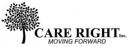 CARE RIGHT INC. MOVING FORWARD trademark
