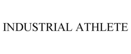 INDUSTRIAL ATHLETE trademark