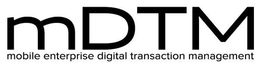 MDTM MOBILE ENTERPRISE DIGITAL TRANSACTION MANAGEMENT trademark