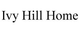 IVY HILL HOME trademark