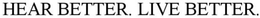 HEAR BETTER. LIVE BETTER. trademark