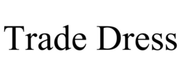 TRADE DRESS trademark