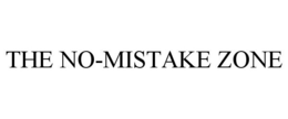 THE NO-MISTAKE ZONE trademark