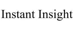 INSTANT INSIGHT trademark