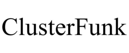 CLUSTERFUNK trademark