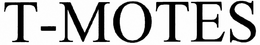 T-MOTES trademark