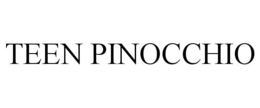 TEEN PINOCCHIO trademark