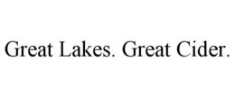 GREAT LAKES. GREAT CIDER. trademark
