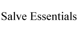 SALVE ESSENTIALS trademark