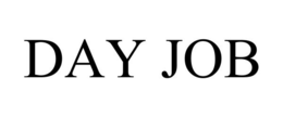 DAY JOB trademark