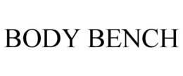 BODY BENCH trademark